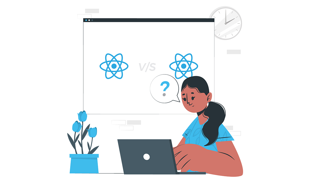 ReactJS vs React Native : Which One to Choose and Why?